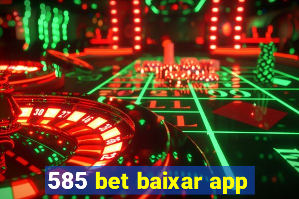 585 bet baixar app